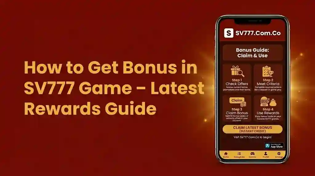 How to Get Bonus in SV777 Game